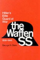 George H. Stein - The Waffen SS: Hitler's Elite Guard at War, 1939-45 - 9780801492754 - V9780801492754