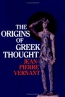 Jean-Pierre Vernant - The Origins of Greek Thought - 9780801492938 - V9780801492938