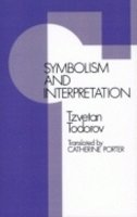 Tzvetan Todorov - Symbolism & Interpretation Pb - 9780801493713 - V9780801493713