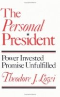 Theodore Lowi - The Personal President. Power Invested, Promise Unfulfilled.  - 9780801494260 - V9780801494260