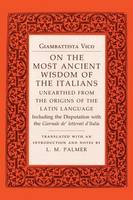 L. M. Palmer Giambattista Vico - On the Most Ancient Wisdom of the Italians: Unearthed from the Origins of the Latin Language - 9780801495113 - KMK0000302