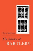 Dan Mccall - The Silence of Bartleby - 9780801495939 - V9780801495939