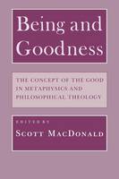 Scott Macdonald - Being and Goodness: The Concept of the Good in Metaphysics and Philosophical Theology - 9780801497797 - V9780801497797