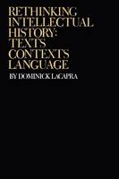 Dominick Lacapra - Rethinking Intellectual History: Texts, Contexts, Language - 9780801498862 - V9780801498862