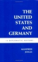 Manfred Jonas - The United States and Germany. A Diplomatic History.  - 9780801498909 - V9780801498909