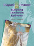 Shirley Sahrmann Pt  Phd  Fapta - Diagnosis and Treatment of Movement Impairment Syndromes - 9780801672057 - V9780801672057