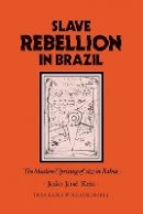 Joao Jose Reis - Slave Rebellion in Brazil - 9780801852503 - V9780801852503