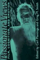 Carl R Plantinga - Passionate Views: Film, Cognition, and Emotion - 9780801860119 - V9780801860119