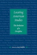 Roger Hargreaves - Locating American Studies: The Evolution of a Discipline - 9780801860560 - V9780801860560