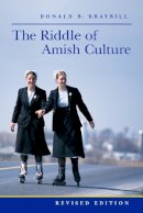 Donald B. Kraybill - The Riddle of Amish Culture - 9780801867729 - V9780801867729