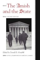Donald B. Kraybill (Ed.) - The Amish and the State - 9780801872365 - V9780801872365