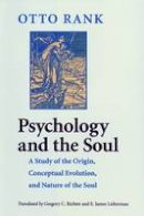 Otto Rank - Psychology and the Soul: A Study of the Origin, Conceptual Evolution, and Nature of the Soul - 9780801872372 - V9780801872372