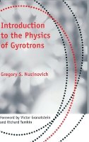 Gregory S. Nusinovich - Introduction to the Physics of Gyrotrons - 9780801879210 - V9780801879210