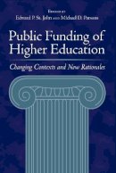 Edward P. St. John (Ed.) - Public Funding of Higher Education: Changing Contexts and New Rationales - 9780801882593 - V9780801882593