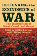 Roger Hargreaves - Rethinking the Economics of War: The Intersection of Need, Creed, and Greed - 9780801882982 - V9780801882982