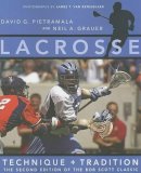 David G. Pietramala - Lacrosse: Technique and Tradition, The Second Edition of the Bob Scott Classic - 9780801884108 - V9780801884108