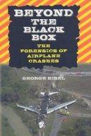 George Bibel - Beyond the Black Box: The Forensics of Airplane Crashes - 9780801886317 - V9780801886317