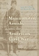 James O. Lehman - Mennonites, Amish, and the American Civil War - 9780801886720 - V9780801886720