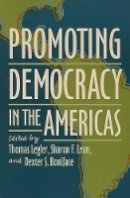 Thomas Legler - Promoting Democracy in the Americas - 9780801886768 - V9780801886768