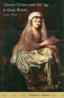 Devoney Looser - Women Writers and Old Age in Great Britain, 1750-1850 - 9780801887055 - V9780801887055