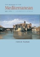 Faruk Tabak - The Waning of the Mediterranean, 1550–1870: A Geohistorical Approach - 9780801887208 - V9780801887208