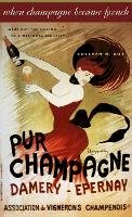 Kolleen M. Guy - When Champagne Became French: Wine and the Making of a National Identity - 9780801887475 - V9780801887475