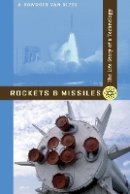 A. Bowdoin Van Riper - Rockets and Missiles: The Life Story of a Technology - 9780801887925 - V9780801887925