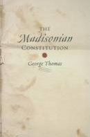 George Thomas - The Madisonian Constitution - 9780801888526 - V9780801888526