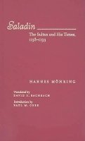 Hannes Möhring - Saladin: The Sultan and His Times, 1138–1193 - 9780801889912 - V9780801889912