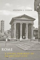 Stephen L. Dyson - Rome: A Living Portrait of an Ancient City - 9780801892547 - V9780801892547