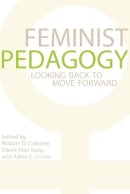 Robbin D. Crabtree (Ed.) - Feminist Pedagogy: Looking Back to Move Forward - 9780801892769 - V9780801892769