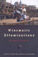 Laurie A. Finke - Cinematic Illuminations: The Middle Ages on Film - 9780801893452 - V9780801893452