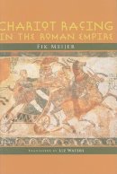 Fik Meijer - Chariot Racing in the Roman Empire - 9780801896972 - V9780801896972