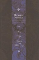 Tilottama Rajan - Romantic Narrative: Shelley, Hays, Godwin, Wollstonecraft - 9780801897214 - V9780801897214