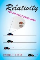 Daniel F. Styer - Relativity for the Questioning Mind - 9780801897603 - V9780801897603