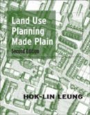 Hok-Lin Leung - Land Use Planning Made Plain - 9780802085528 - V9780802085528