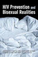Viviane Namaste - HIV Prevention and Bisexual Realities - 9780802099938 - V9780802099938