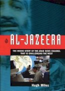 Grove Press - Al-Jazeera: The Inside Story Of The Arab News Channel That Is Challenging The West - 9780802117892 - KEX0253984
