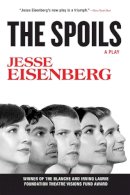 Jesse Eisenberg - The Spoils: A Play - 9780802123909 - V9780802123909
