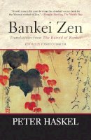 Yoshito Hakeda - Bankei Zen: Translations from the Record of Bankei - 9780802131843 - V9780802131843