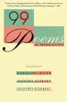 Pinter, Harold, Astbury, Anthony, Godbert, Geoffrey - 99 Poems in Translation: An Anthology - 9780802134899 - KEX0277732