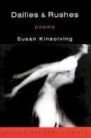 Susan Kinsolving - Dailies and Rushes: Poems - 9780802136053 - KIN0006163