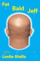 Leslie Stella - Fat Bald Jeff: A Novel - 9780802137722 - KLJ0006349