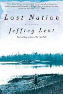 Jeffrey Lent - Lost Nation - 9780802139856 - V9780802139856