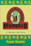 Roger Boylan - The Great Pint-Pulling Olympiad: A Mostly Irish Farce - 9780802140326 - KRS0004549