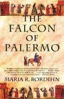 Maria R Bordihn - Falcon Of Palermo A Novel - 9780802142320 - V9780802142320