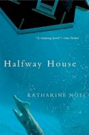 Katharine Noel - Halfway House - 9780802142917 - KEX0229017