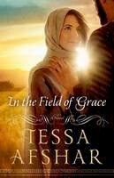Tessa Afshar - In the Field of Grace - 9780802410979 - V9780802410979