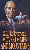 R.g. Letourneau - Mover of Men and Mountains - 9780802438188 - V9780802438188