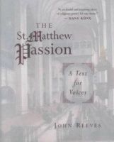 John Reeves - The St.Matthew Passion: A Text for Voices - 9780802839008 - KEX0236723